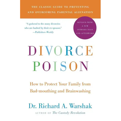 Divorce Poison New and Updated Edition: How to Protect Your Family from Bad-Mouthing and Brainwashing - Paperback