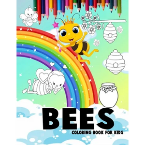 Bees coloring book For kids: Bees with beautiful rainbows coloring book for 3-4-5-6-7-8-9-10-11 and 12-year-olds - Paperback