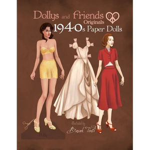 Dollys and Friends Originals 1940s Paper Dolls: Forties Vintage Fashion Dress Up Paper Doll Collection - Paperback