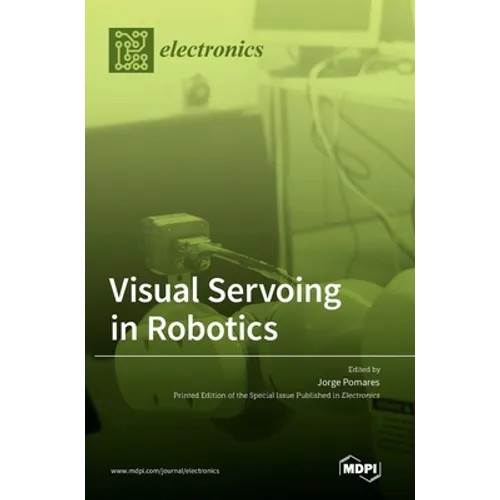 Visual Servoing in Robotics - Hardcover
