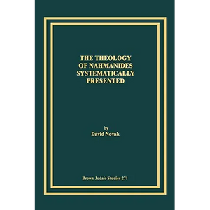 The Theology of Nahmanides Systematically Presented - Paperback