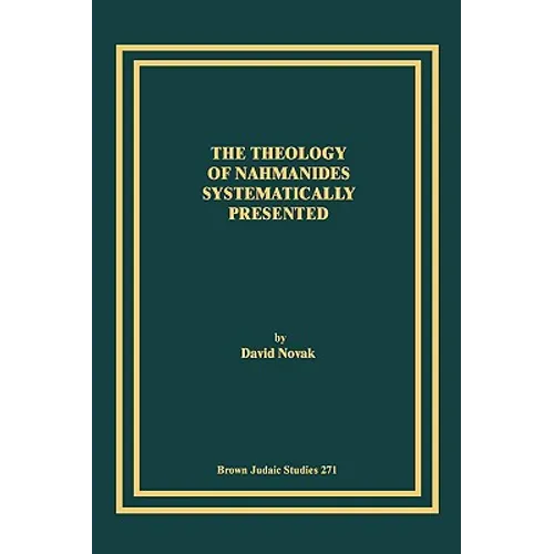The Theology of Nahmanides Systematically Presented - Paperback