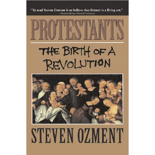 Protestants: The Birth of a Revolution - Paperback