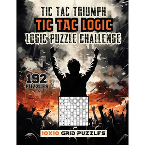 Tic Tac Triumph Tic Tac logic: Logic Puzzle Challenge - Paperback