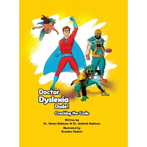 Doctor Dyslexia Dude! Cracking the code - Hardcover