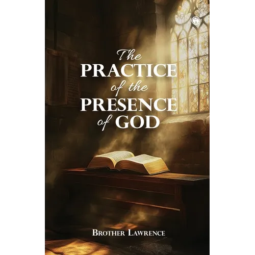 The Practice of the Presence of God - Paperback