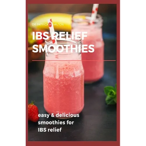 Ibs Relief Smoothies: Easy and delicious smoothies for ibs relief - Paperback