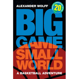 Big Game, Small World: A Basketball Adventure - Paperback