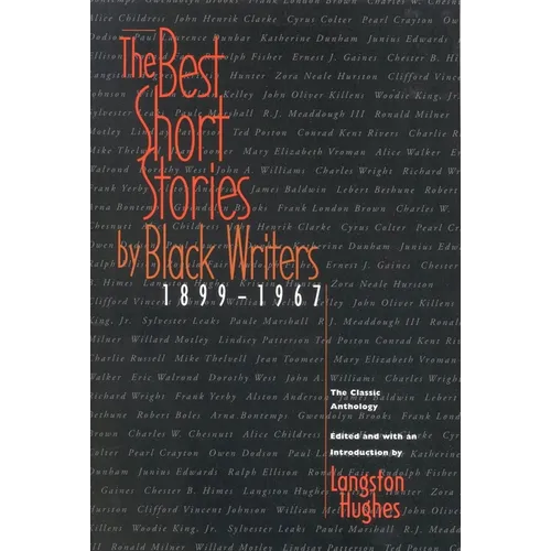 The Best Short Stories by Black Writers: 1899 - 1967 - Paperback