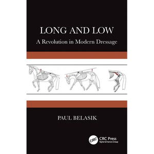 Long and Low: A Revolution in Modern Dressage - Paperback