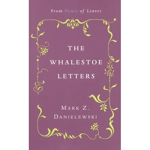The Whalestoe Letters: From House of Leaves - Paperback