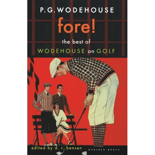 Fore!: The Best of Wodehouse on Golf - Paperback