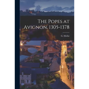 The Popes at Avignon, 1305-1378 - Paperback