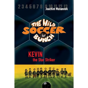 The Wild Soccer Bunch, Book 1, Kevin the Star Striker - Paperback