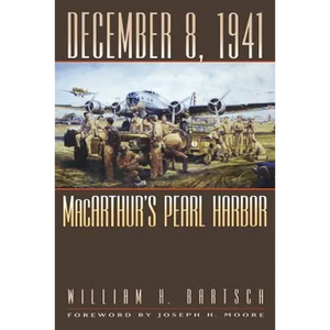 December 8, 1941: Macarthur's Pearl Harbor Volume 87 - Paperback