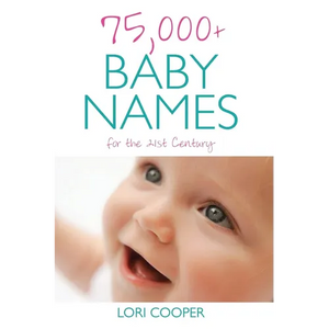 75,000+ Baby Names for the 21st Century - Paperback