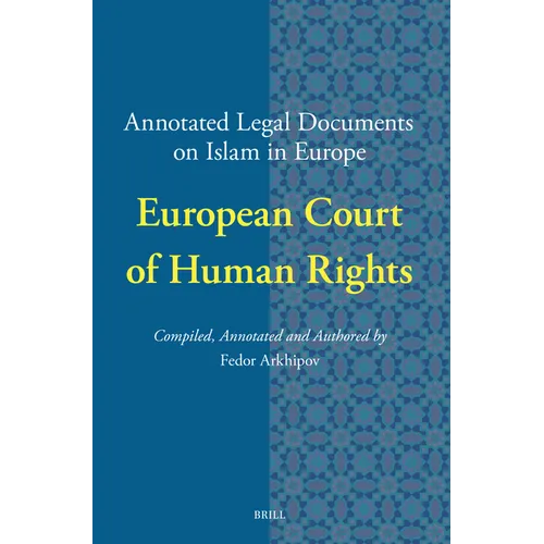 Annotated Legal Documents on Islam in Europe: European Court of Human Rights - Paperback