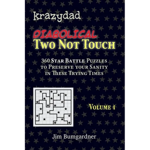 Krazydad Diabolical Two Not Touch Volume 4: 360 Tricky Star Battle Puzzles - Paperback