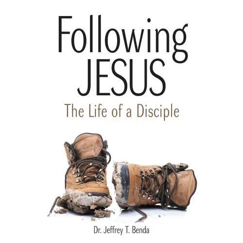 Following Jesus: The Life OF A Disciple - Paperback