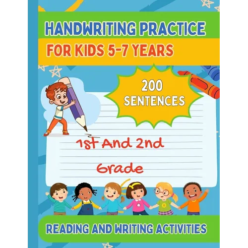 Handwriting Practice For Kids 5-7, 200 Sentences: 1st And 2nd Grade, Reading and Writing Activities - Paperback