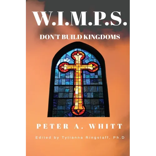 W.I.M.P.S. Don't Build Kingdoms - Paperback