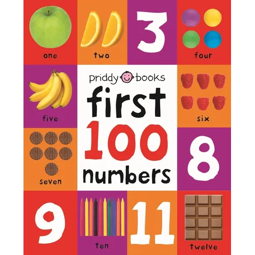 First 100 Numbers: A Padded Book--Perfect for Little Hands to Hold - Board Book