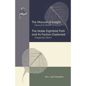 The Manual of Insight and The Noble Eightfold Path and Its Factors Explained - Paperback