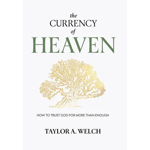 The Currency of Heaven: How to Trust God for More Than Enough - Hardcover