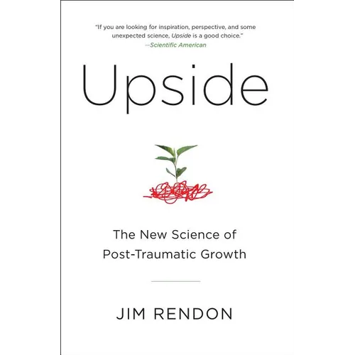 Upside: The New Science of Post-Traumatic Growth - Paperback