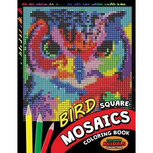 Bird Square Mosaics Coloring Book: Colorful Animals Coloring Pages Color by Number Puzzle - Paperback