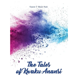 The Tales of Kwaku Anansi - Hardcover