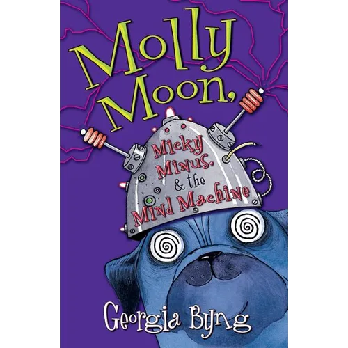 Molly Moon, Micky Minus, & the Mind Machine - Paperback