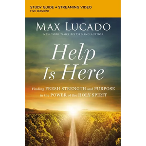 Help Is Here Bible Study Guide Plus Streaming Video: Finding Fresh Strength and Purpose in the Power of the Holy Spirit - Paperback