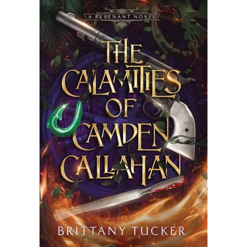 The Calamities of Camden Callahan - Hardcover
