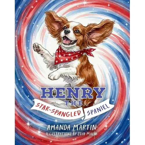Henry the Star-Spangled Spaniel - Hardcover