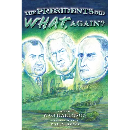 The Presidents Did What, Again?