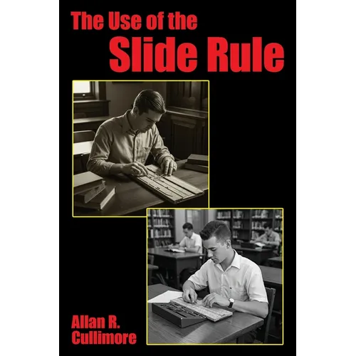 The Use of the Slide Rule - Paperback