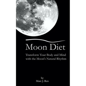Moon Diet: Transform Your Wellness Through Lunar Nutrition - Paperback
