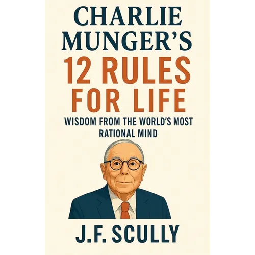 Charlie Munger's 12 Rules for Life - Paperback