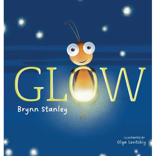 Glow - Hardcover