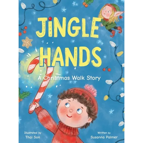 Jingle Hands: A Christmas Walk Story - Hardcover
