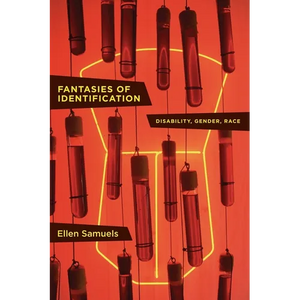 Fantasies of Identification: Disability, Gender, Race - Paperback