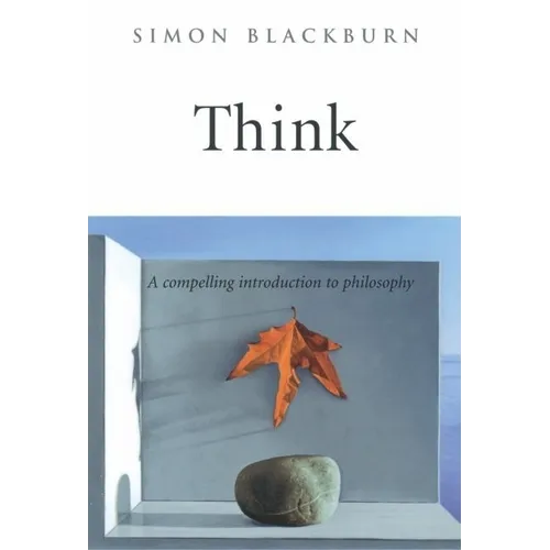 Think: A Compelling Introduction to Philosophy - Hardcover