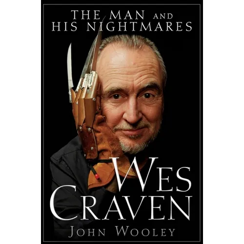 Wes Craven: The Man and His Nightmares - Paperback