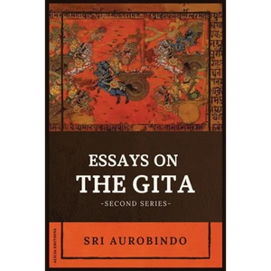 Essays on the GITA: -Second Series- - Paperback