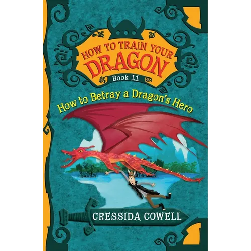 How to Train Your Dragon: How to Betray a Dragon's Hero - Paperback