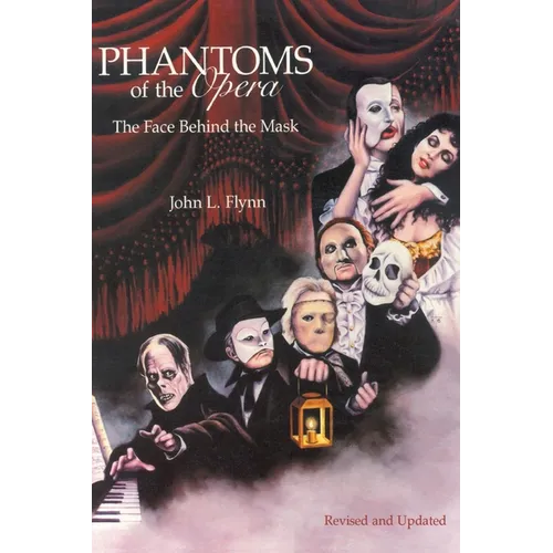 Phantoms of the Opera: The Face Behind the Mask - Paperback