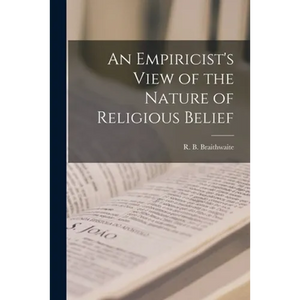 An Empiricist's View of the Nature of Religious Belief - Paperback