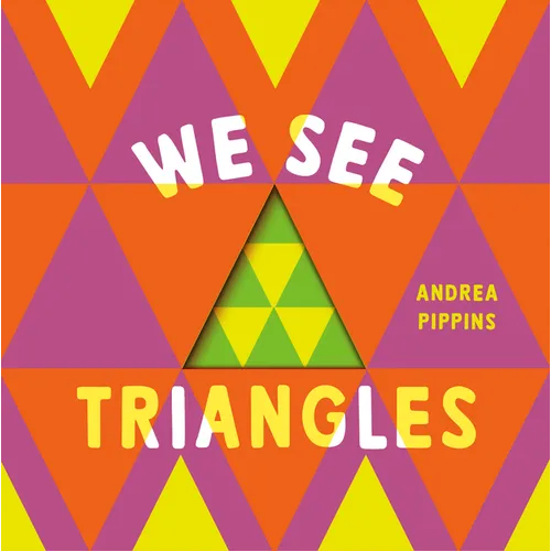 We See Triangles - Board Book