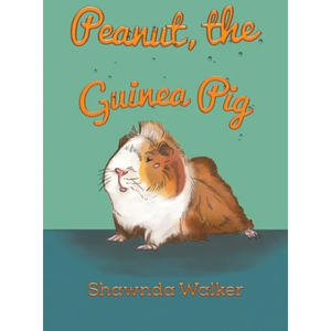 Peanut, the Guinea Pig - Hardcover